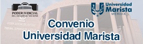 Convenio Poder Judicial del Estado de Yucatán - Universidad Marista
